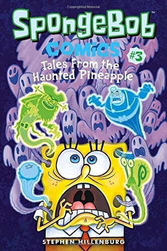 Spongebob Comics: Book 3: Tales from the Haunted Pineapple (Paperback)