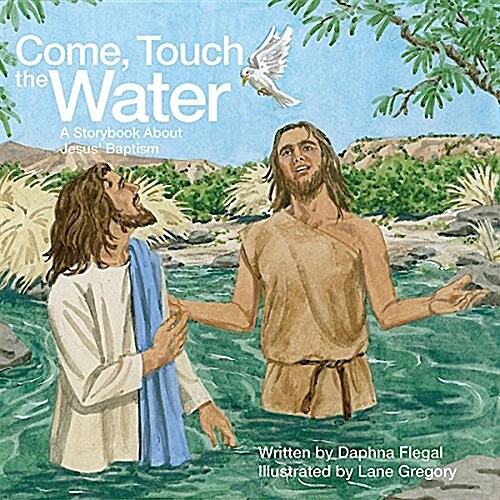 Come, Touch the Water (Pkg of 5): A Storybook about Jesus Baptism (Paperback)