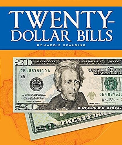 Twenty-Dollar Bills (Library Binding)