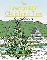 The Lonely Little Christmas Tree (Paperback)