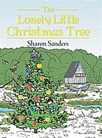 The Lonely Little Christmas Tree (Hardcover)