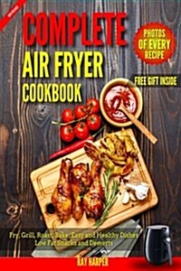 Air Fryer Cookbook: Healthy and Easy Air Fryer Recipes Bake, Grill, Roast, Fry, Paleo Vegan Recipes for Clean Eating (Paperback)