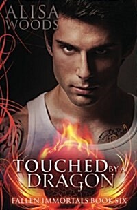 Touched by a Dragon (Fallen Immortals 6) (Paperback)