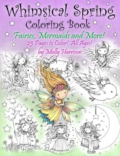 Whimsical Spring Coloring Book - Fairies, Mermaids, and More! All Ages: Sweet Springtime Fantasy Scenes (Paperback)