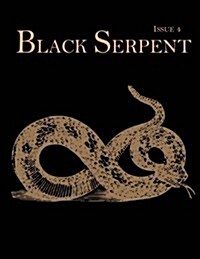 Black Serpent Magazine - Issue 4 (Paperback)