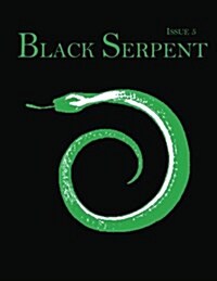 Black Serpent Magazine - Issue 5 (Paperback)