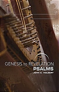 Genesis to Revelation: Psalms Participant Book: A Comprehensive Verse-By-Verse Exploration of the Bible (Paperback)