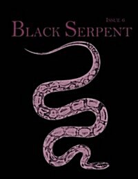 Black Serpent Magazine - Issue 6 (Paperback)