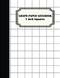 Graph Paper Notebook: 1 Inch Squares Graphing Paper - 100 Pages Large Print 8.5x11 - Softback (Composition Books) - Blank Quad Ruled: Compos (Paperback)