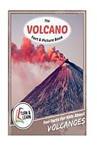 The Volcano Fact & Picture Book: Fun Facts for Kids about Volcanoes (Paperback)