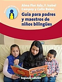 Guia para padres y maestros de ninos bilingues : 2.a edicion (Hardcover, 2 ed)