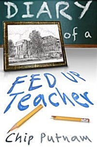 Diary of a Fed Up Teacher (Paperback, 2, Revised)