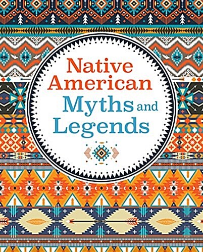 Native American Myths & Legends (Hardcover)