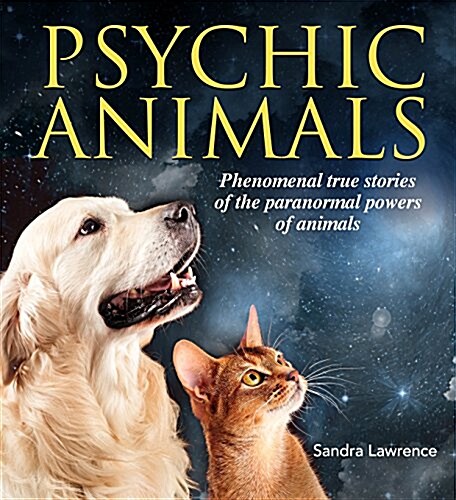 Psychic Animals: Superstition, Science and Extraordinary Tales (Paperback)