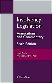 Insolvency Legislation : Annotations and Commentary (Paperback, 6 New edition)