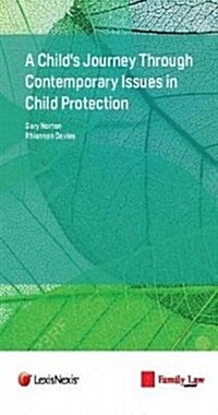 A Childs Journey through Contemporary Issues in Child Protection (Paperback, New ed)