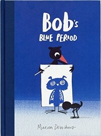 Bob's Blue Period (Hardcover)