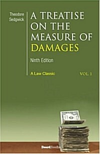 A Treatise on the Measure of Damages: Or an Inquiry Into the Principles Which Govern the Amount of Pecuniary Compensation Awarded by Courts of Justice (Paperback, 9)