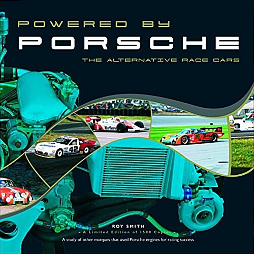 Powered by Porsche - The Alternative Race Cars (Hardcover)