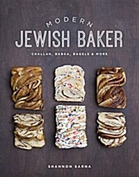 Modern Jewish Baker: Challah, Babka, Bagels & More (Hardcover)