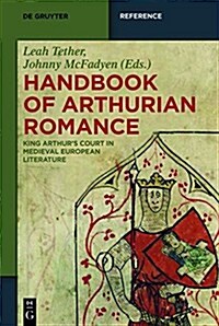 Handbook of Arthurian Romance (Hardcover)