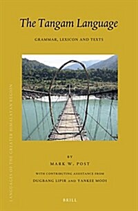 The Tangam Language: Grammar, Lexicon and Texts (Hardcover)