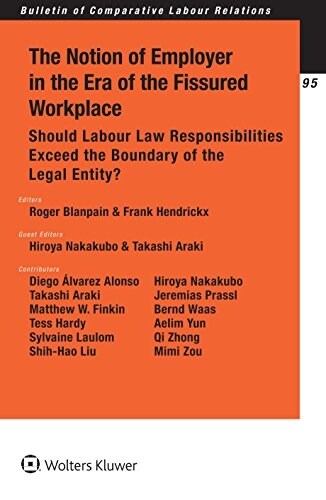 The Notion of Employer in the Era of the Fissured Workplace: Should Labour Law Responsibilities Exceed the Boundary of the Legal Entity? (Hardcover)