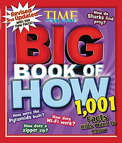 Big Book of How Revised and Updated: 1,001 Facts Kids Want to Know (a Time for Kids Book) (Hardcover, Revised)