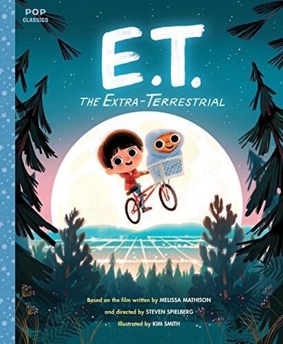 E.T. the Extra-Terrestrial: The Classic Illustrated Storybook (Hardcover)