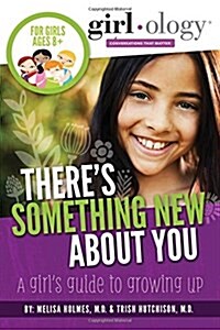 Theres Something New about You: A Girls Guide to Growing Up (Paperback)