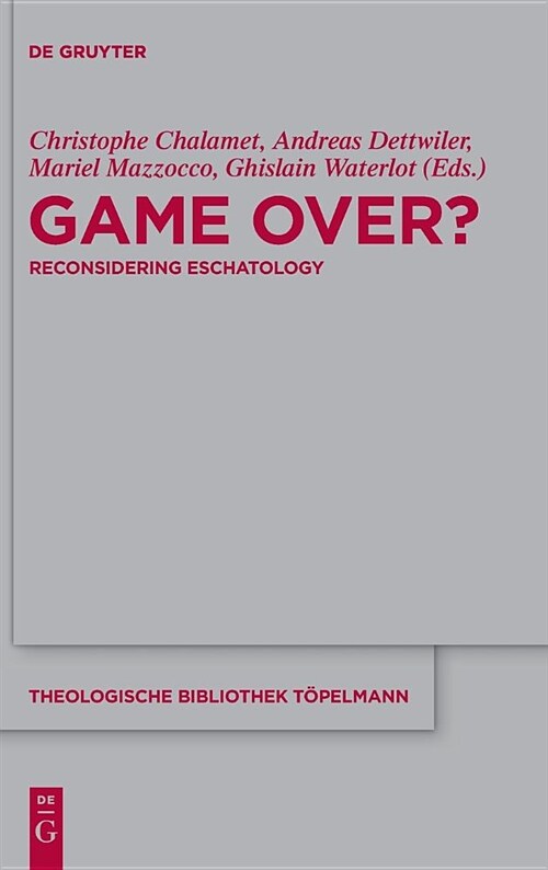 Game Over?: Reconsidering Eschatology (Hardcover)