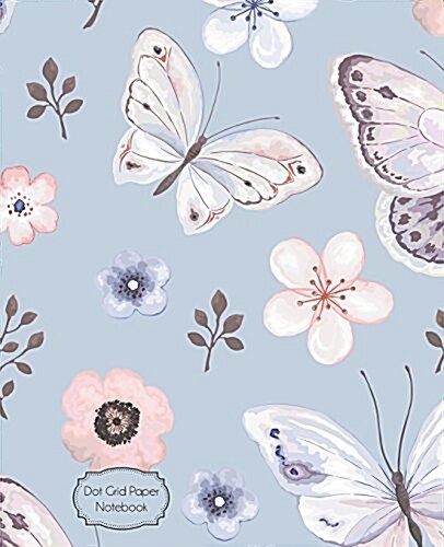 Dot Grid Paper Notebook: Floral Butterfly: 7.5 X 9.5 Dot Grid Journal, 170 Pages (Paperback)