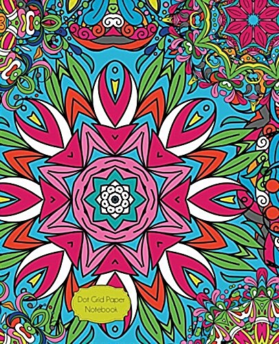 Dot Grid Paper Notebook: Colorful Mandala: 7.5 X 9.5 Dot Grid Journal, 170 Pages (Paperback)