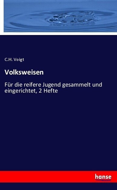 Volksweisen: F? die reifere Jugend gesammelt und eingerichtet, 2 Hefte (Paperback)