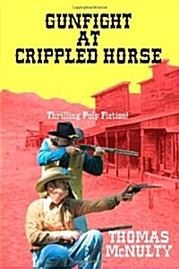 Gunfight at Crippled Horse (Paperback)