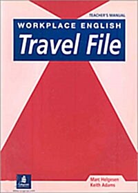 Workplace English Travel File Teachers Manual (Paperback)