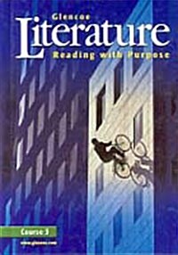 [중고] Glencoe Literature: Reading with Purpose, Course 3, Student Edition (Hardcover)