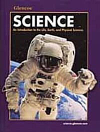 [중고] Glencoe Science: An Introduction to the Life, Earth and Physical Sciences (Hardcover, Student)
