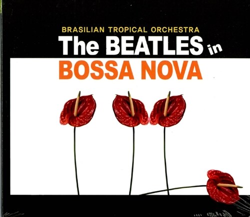 Brasilian Tropical Orchestra - The Beatles in Bossa Nova [Digipak] [재발매]