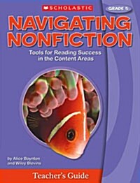 Navigating Nonfiction, Grade 5 [With Poster] (Spiral, Teachers Guide)