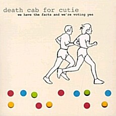 [중고] [수입] Death Cab For Cutie - We Have The Facts And We‘re Voting Yes