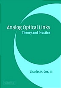 Analog Optical Links : Theory and Practice (Hardcover)