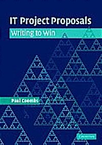 IT Project Proposals : Writing to Win (Paperback)