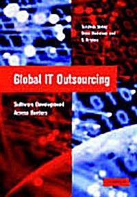 Global IT Outsourcing : Software Development across Borders (Hardcover)