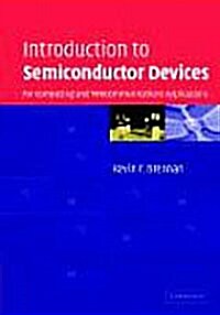 Introduction to Semiconductor Devices : For Computing and Telecommunications Applications (Hardcover)
