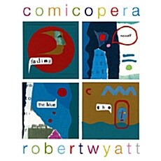 [수입] Robert Wyatt - Comicopera