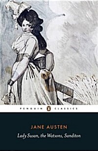Lady Susan, the Watsons, Sanditon (Paperback)