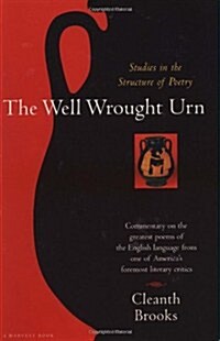 The Well Wrought Urn: Studies in the Structure of Poetry (Paperback)