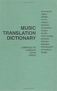 Music Translation Dictionary: An English, Czech, Danish, Dutch, French, German, Hungarian, Italian, Polish, Portuguese, Russian, Spanish, Swedish Vo (Hardcover)