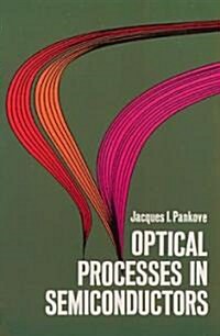 Optical Processes in Semiconductors (Paperback, 2, Revised)